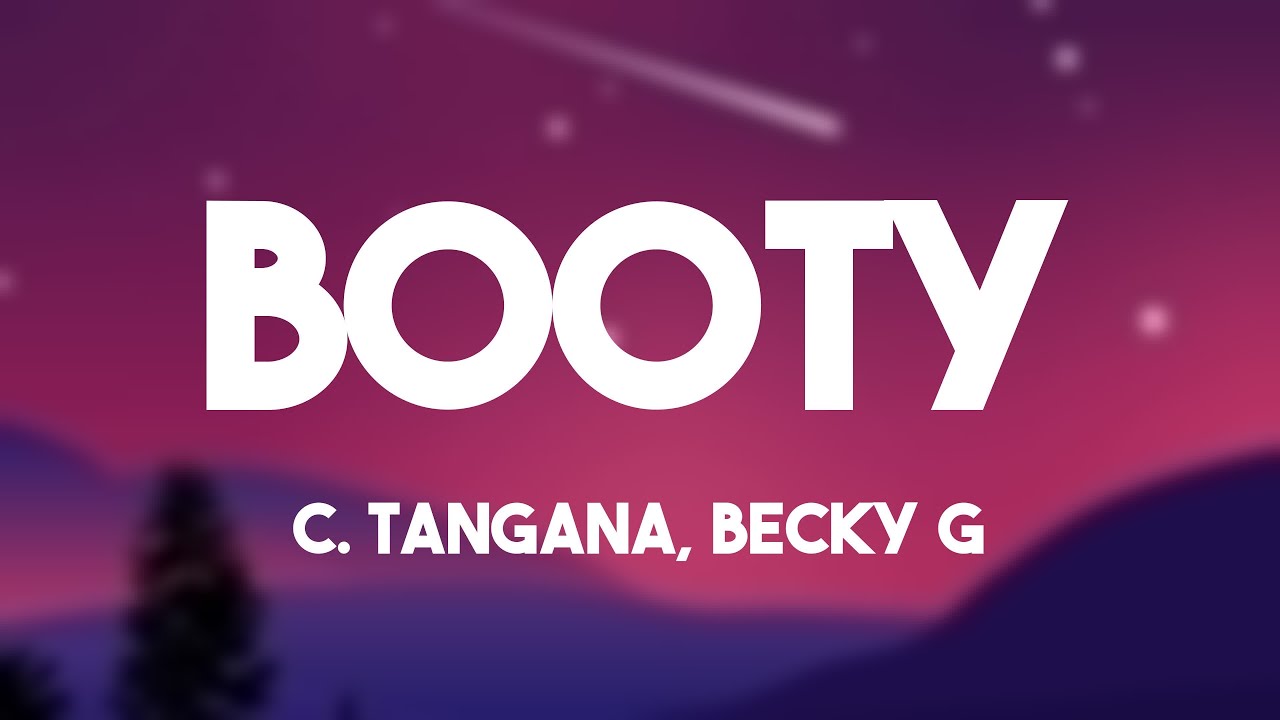 Booty - C. Tangana, Becky G (Lyrics) 💞