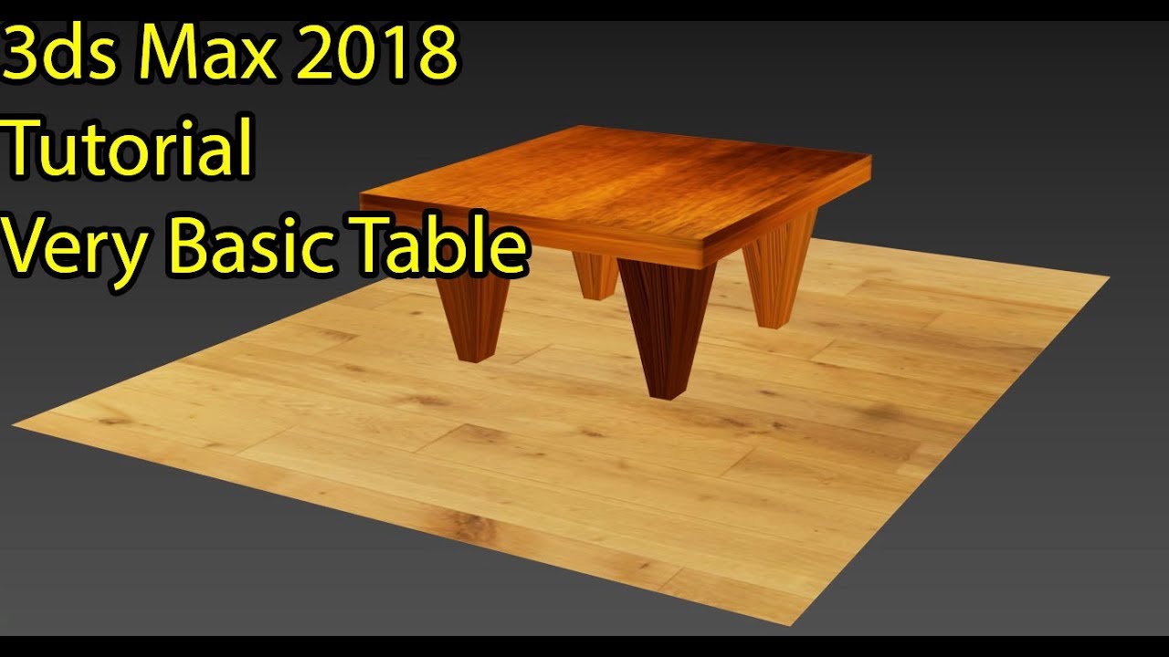 3Ds Max 2018 tutorial create a very simple table for beginner