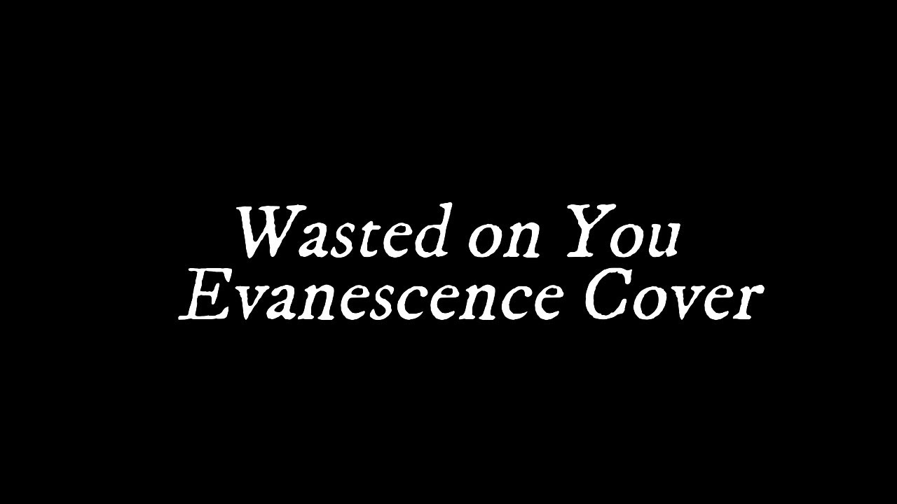 Christopher Jay - Wasted On You (Evanescence Cover)