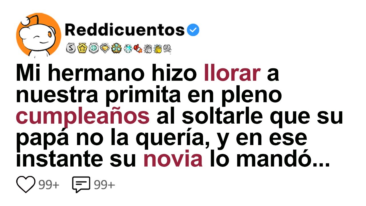 Mi Hermano Hizo Llorar A Nuestra Primita En Pleno Cumpleaños Al Soltarle Que Su Papá No La Quería