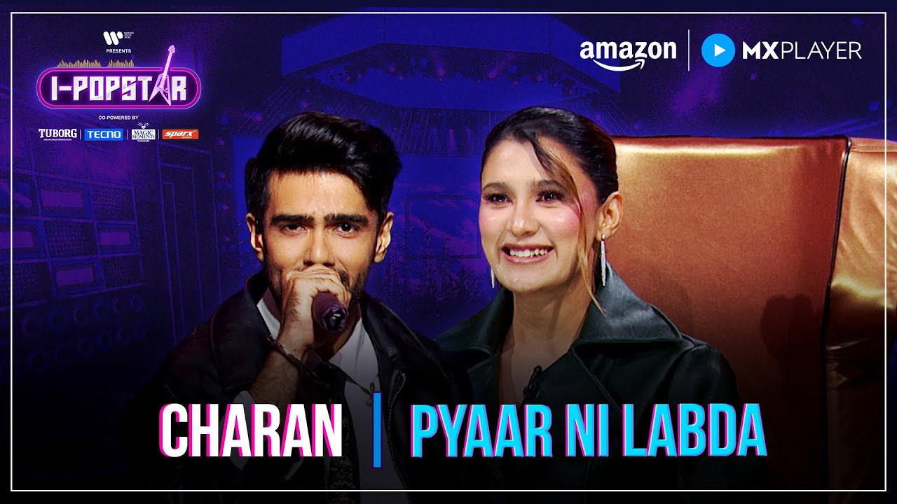 Pyaar Ni Labda | Charan | I-Popstar : Vol.1 | EP08 | Amazon MX Player