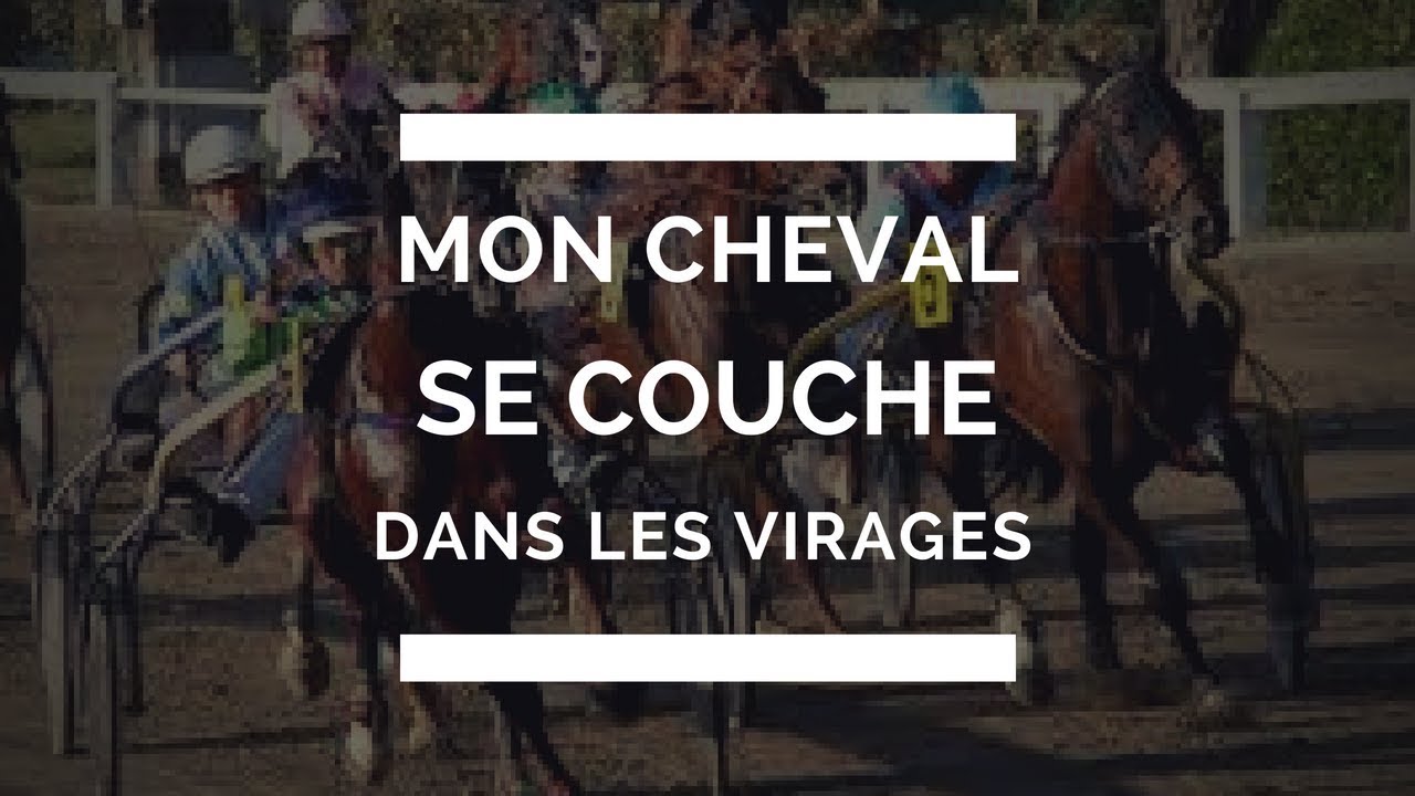 mon cheval se couche dans les virages