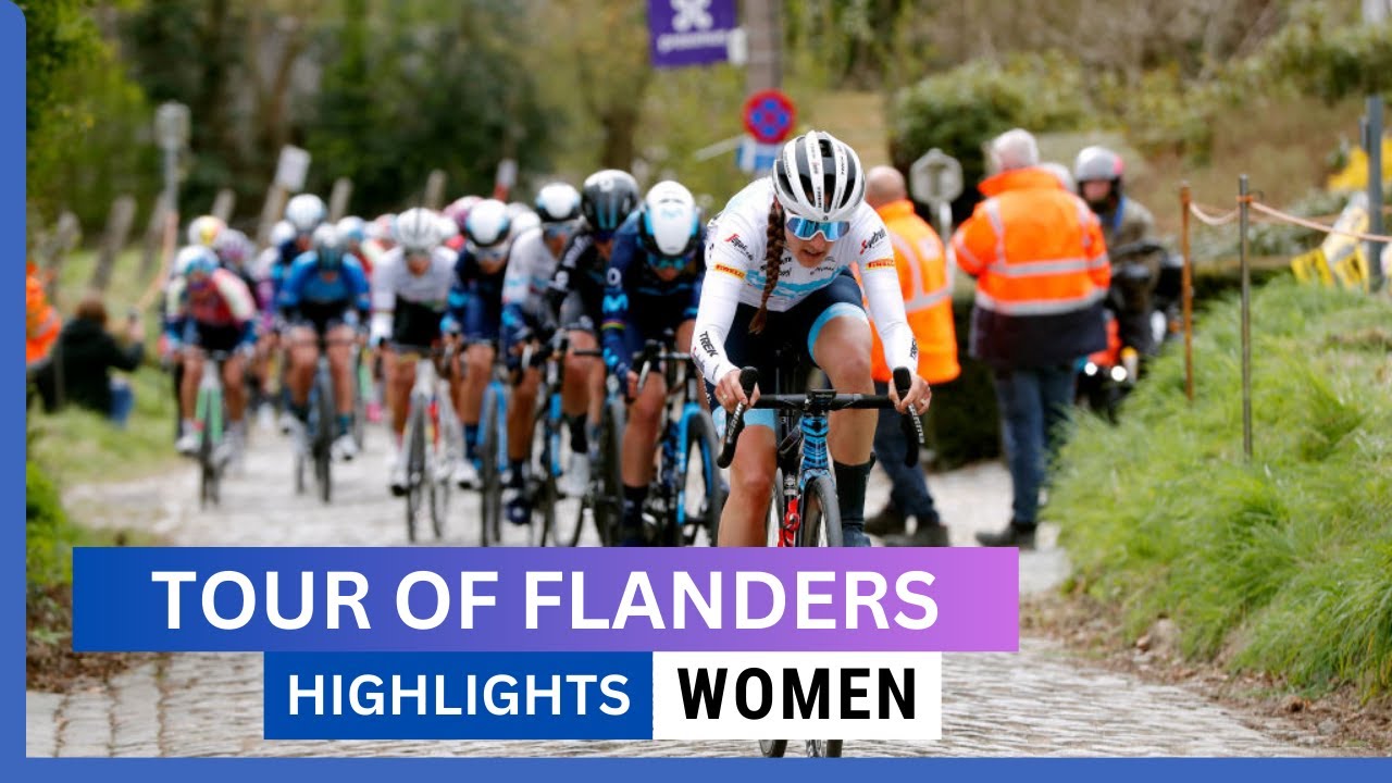 Tour Of Flanders 2023 Highlights - Women
