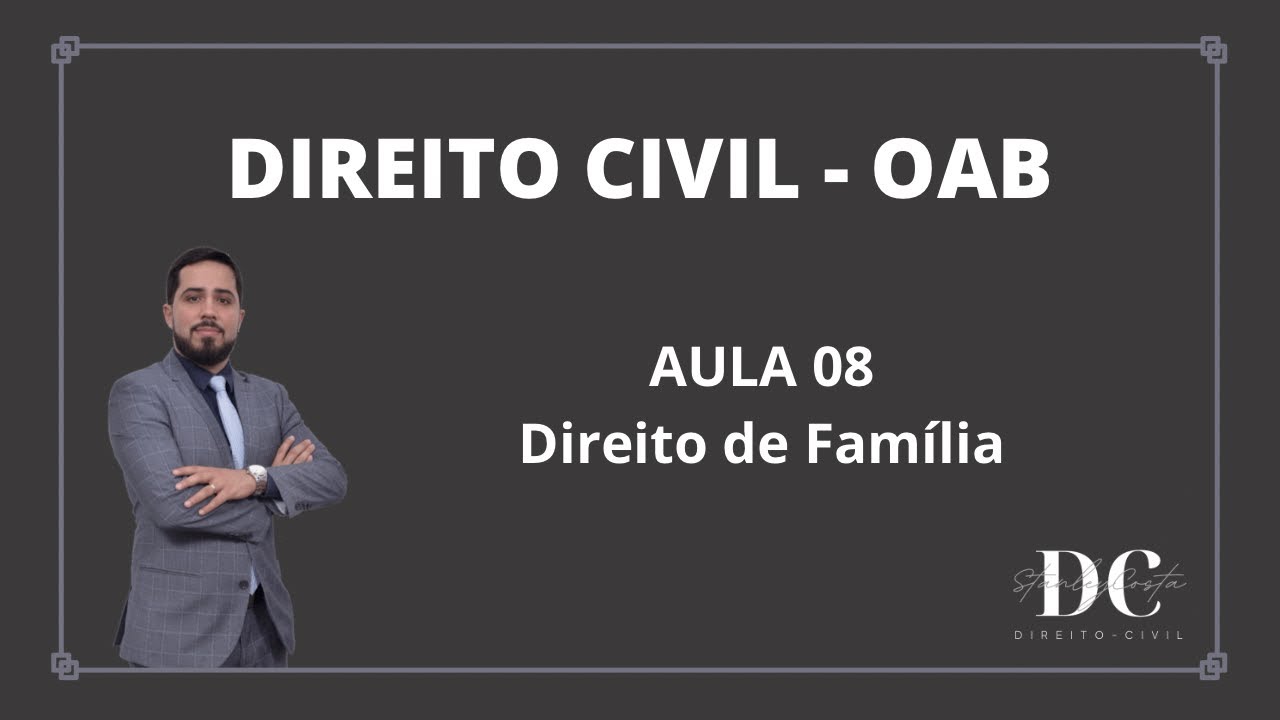 Revisão OAB - Civil 08 - Direito de Família