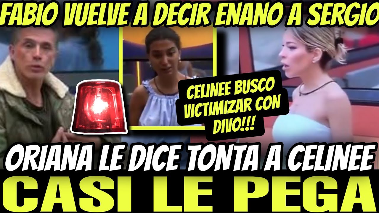 🔥ORIANA LE DICE TONTA🔥DIVO CASI LE PEGA A CELINE??🔥LE DICE ENANO🔥LA CASA DE LOS FAMOSOS 6 EN VIVO