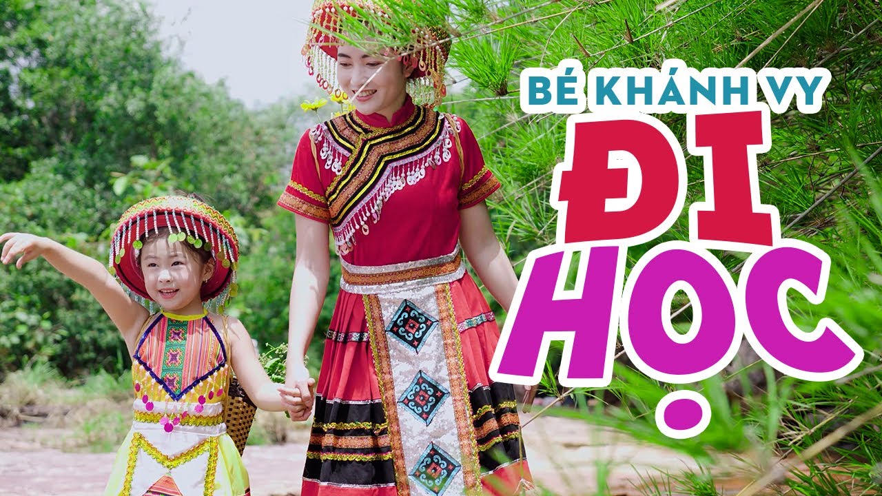 ĐI HỌC - BÉ KHÁNH VY ♫ Hôm qua em tới trường mẹ dắt tay từng bước