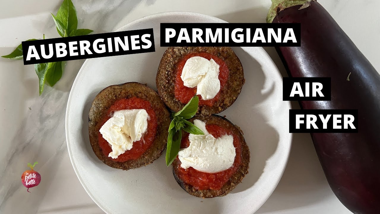 AUBERGINES PARMIGIANA EXPRESS 🍆 Recette Air Fryer La petite bette