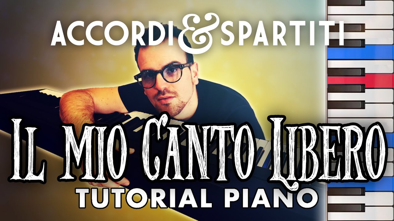 IL MIO CANTO LIBERO Tutorial Pianoforte - Lucio Battisti