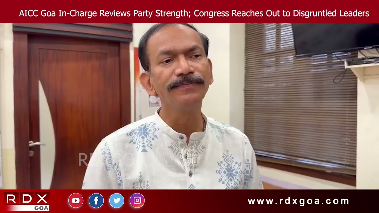 AICC Goa In-Charge Reviews Party Strength; Congress Reaches Out to Disgruntled Leaders