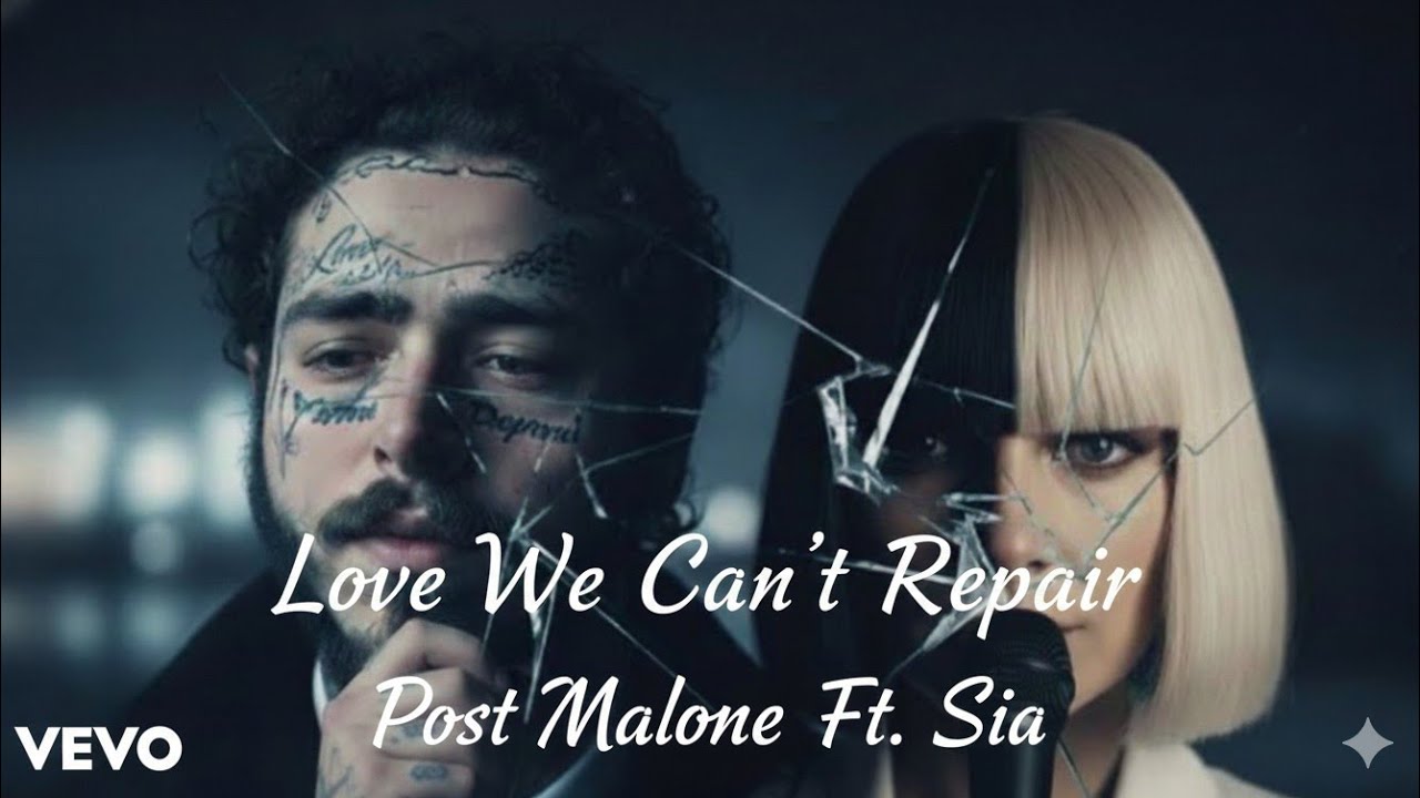 Love We Can't Repair &ndash; Post Malone ft. Sia (Lyric Video)