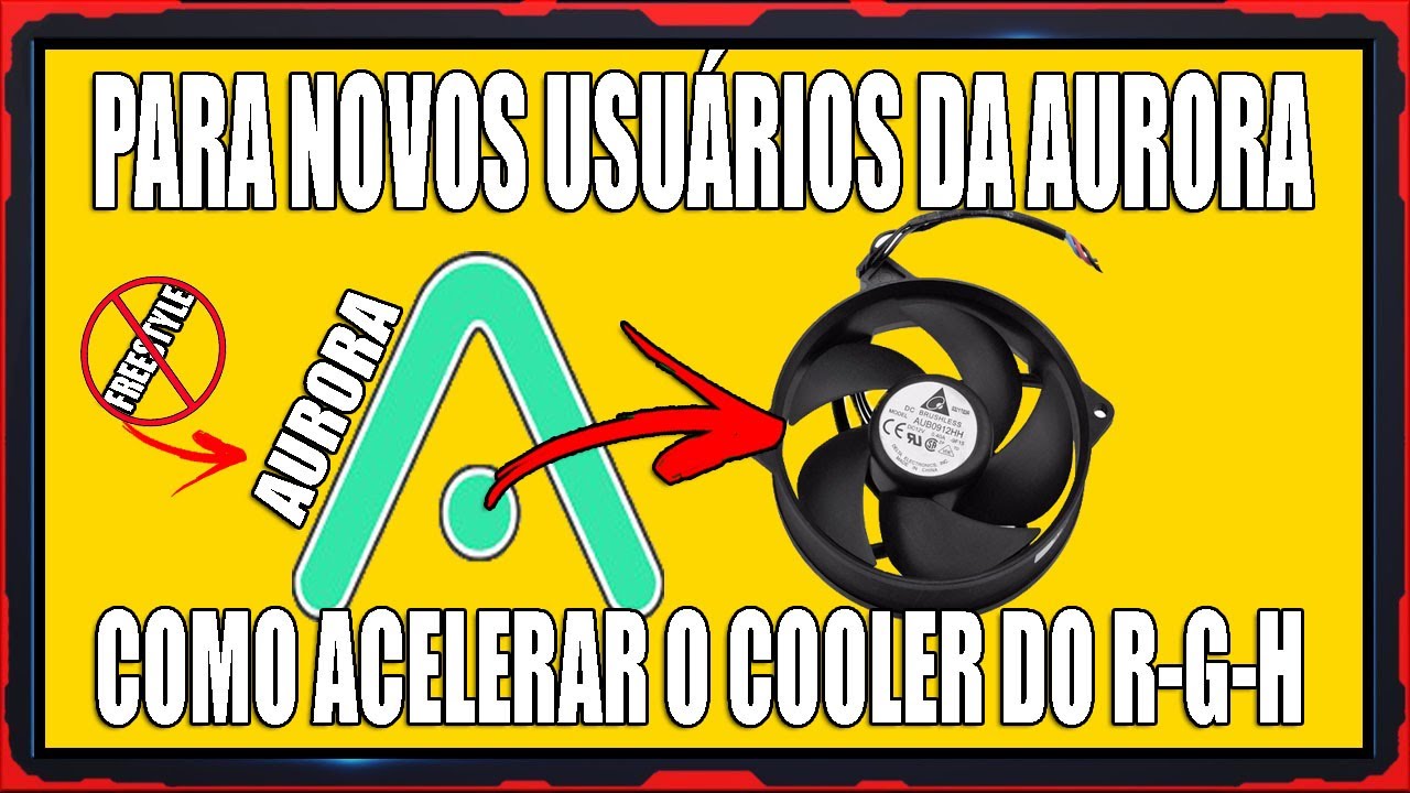 PARA NOVOS USUÁRIOS DA AURORA - COMO ACELERAR O COOLER DO R-G-H