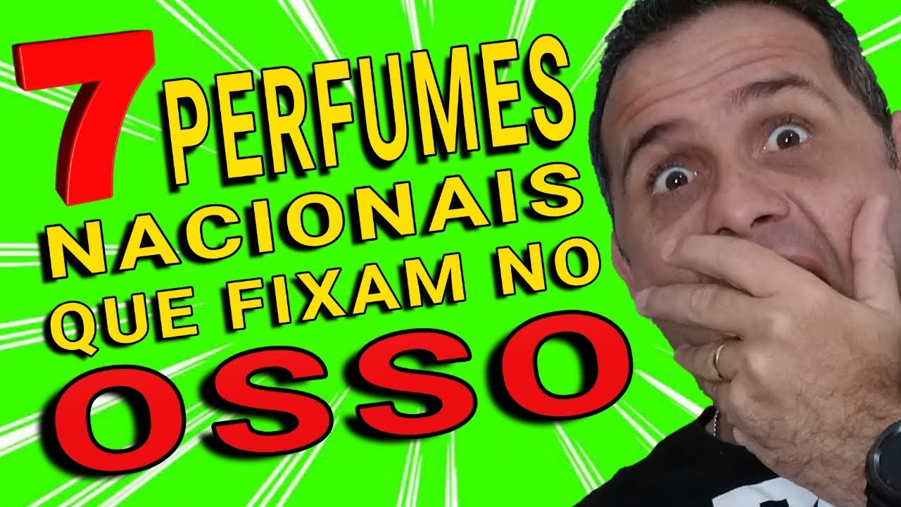 [ATUALIZADO] 7 PERFUMES Nacionais que FIXAM NO OSSO