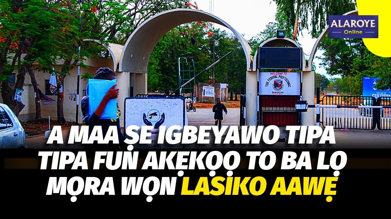 ASIKO AAWẸ LA WA, AKẸKỌỌ ỌKUNRIN TO BA LỌ MỌ AKẸKỌO OBINRIN, IGBAYAWO OJU-ẸSẸ LA MAA ṢE FUN WỌN