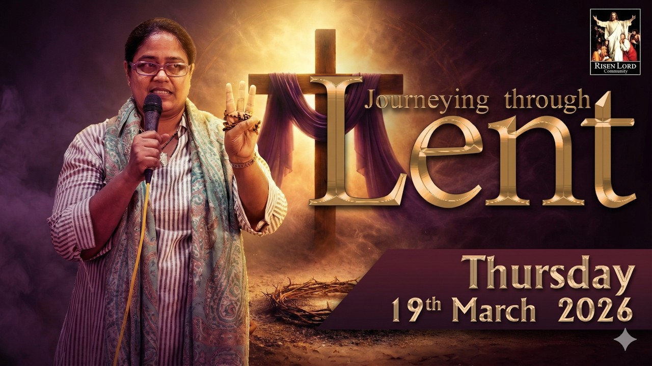 Day 21 | Lenten Reflections | 19th March 2026 | Darshi