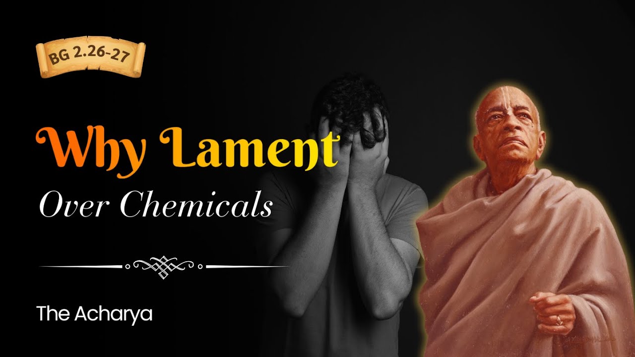 Why Lament Over Chemicals | BG 2.26-27 | London, England | Srila Prabhupada