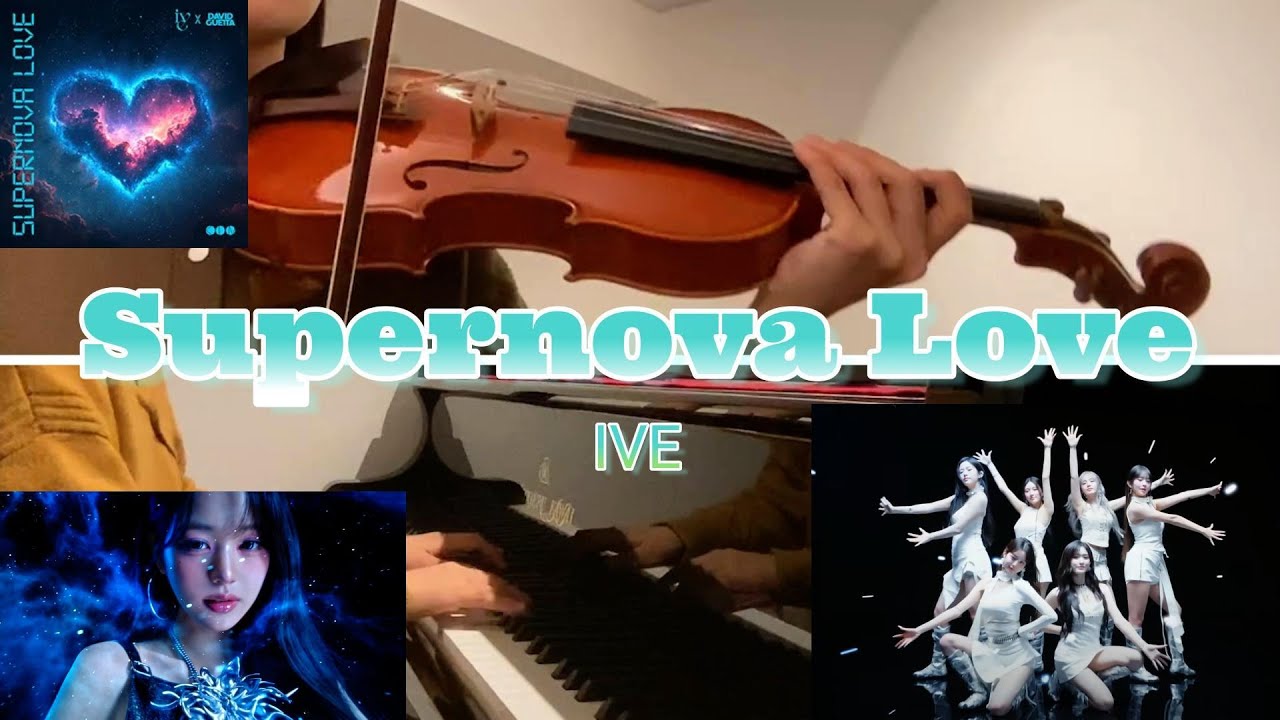 Supernova Love - IVE | piano & violin cover