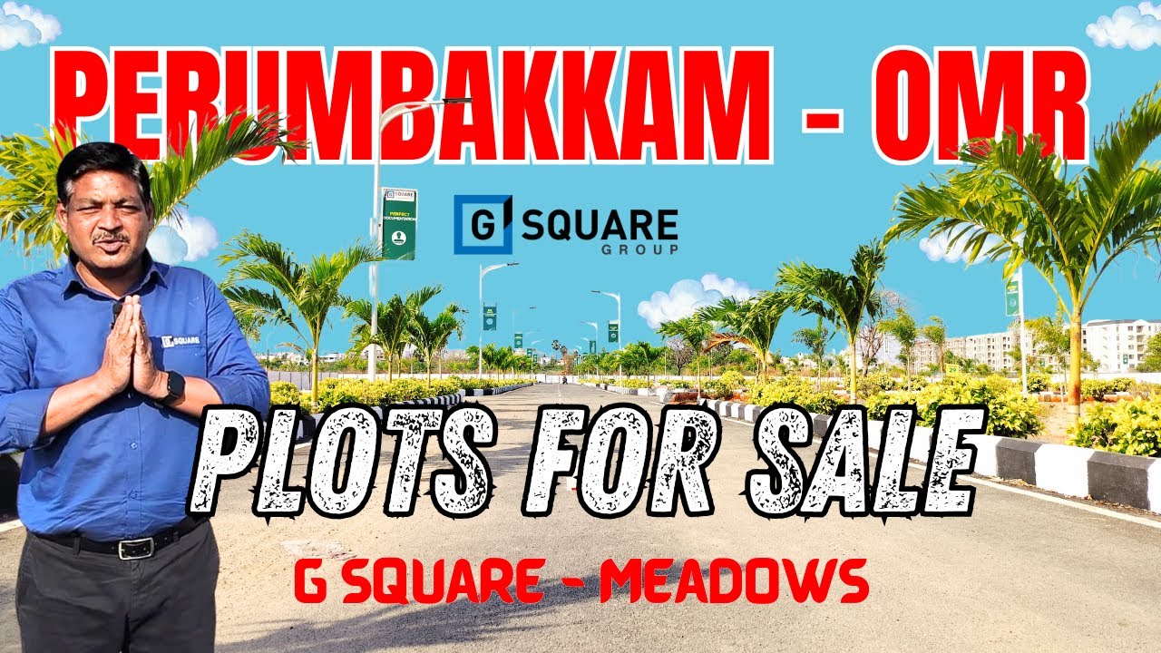 Plots for sale in Perumbakkam | G Square Meadows | RS Realty