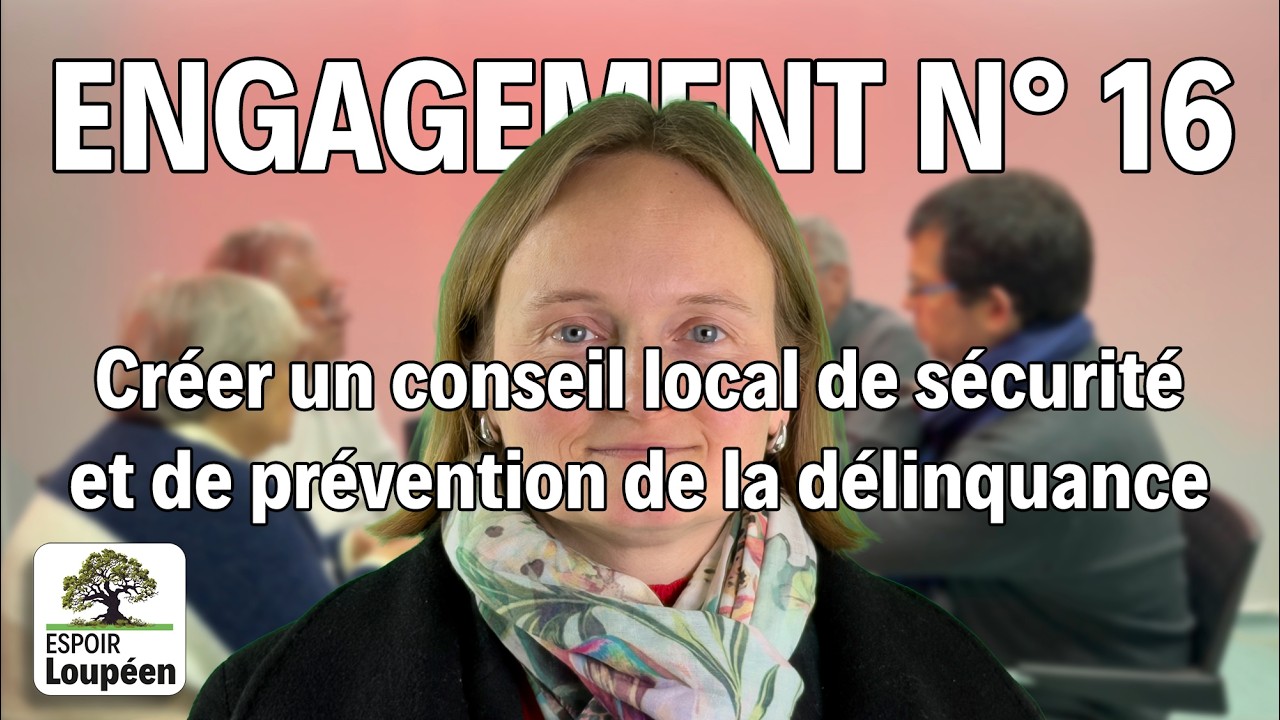 Engagement n°16 – Créer un Conseil local de sécurité et de prévention de la délinquance