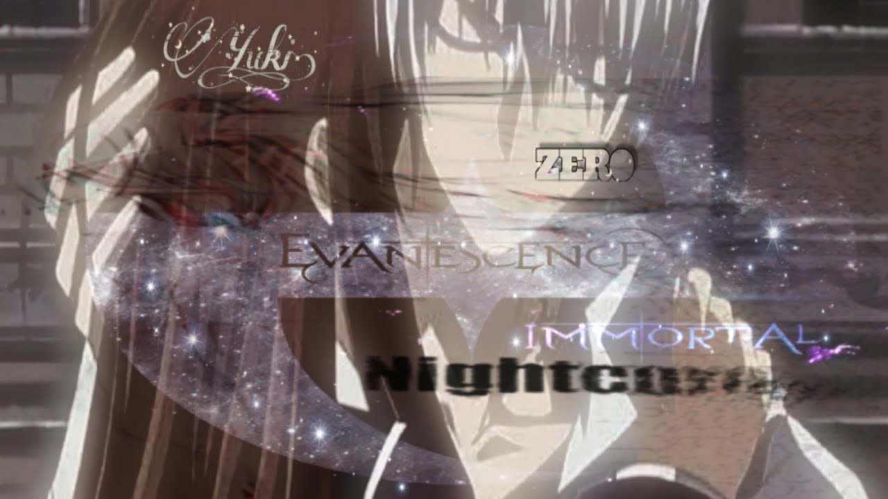 Vampire Knight [AMV] Yuki and Zero ❤ My Immortal | Nightcore