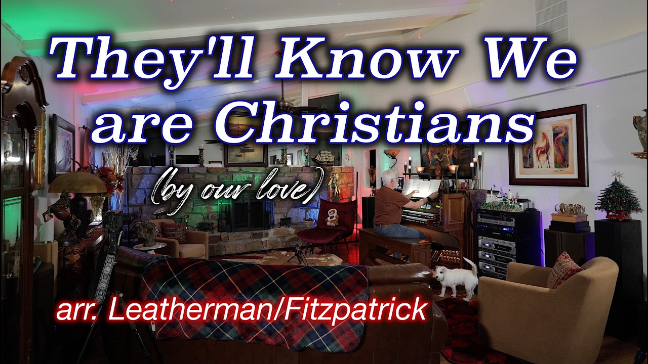They'll Know We are Christians by our love