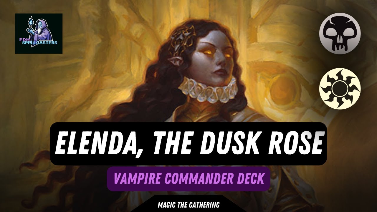 Elenda, the Dusk Rose - Vampire Commander Deck