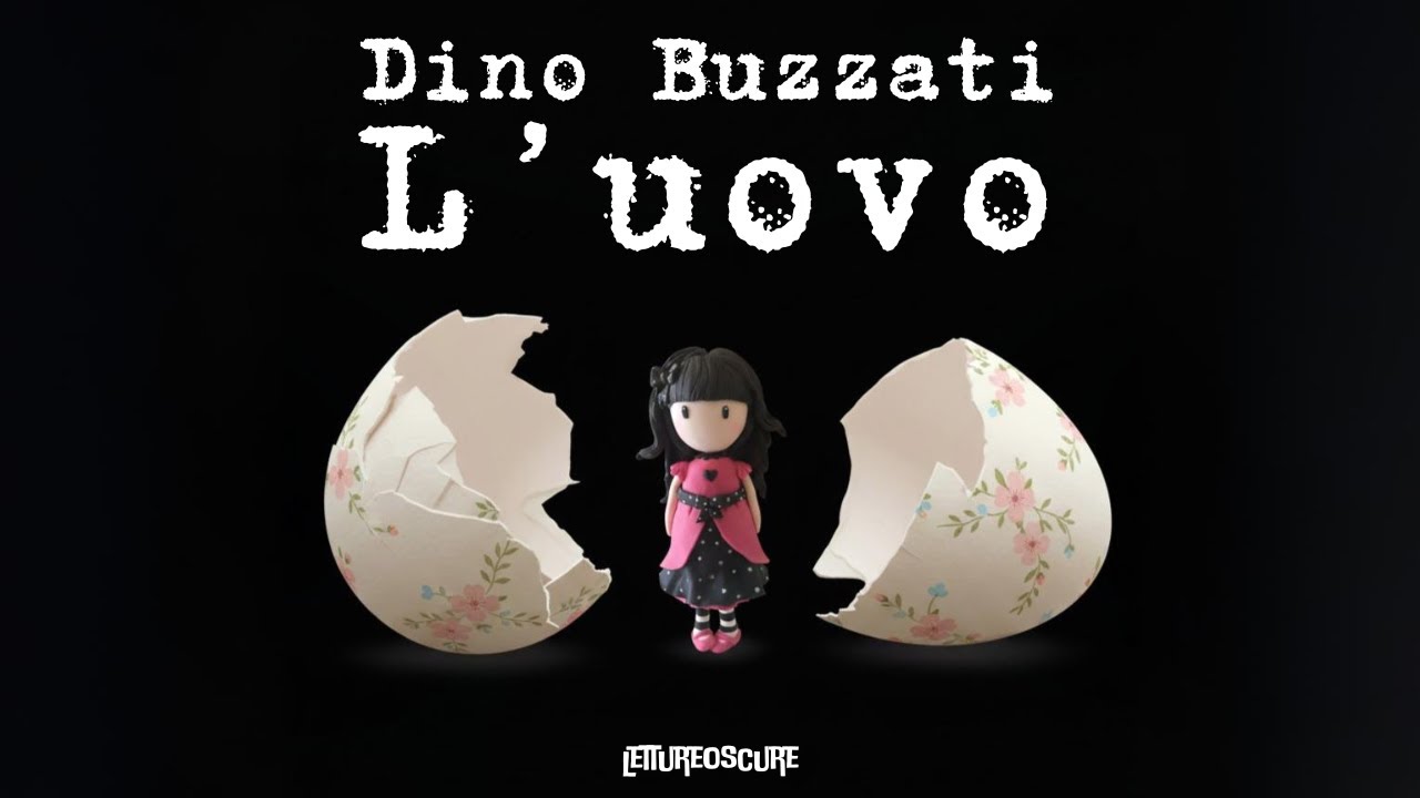 L'uovo - Dino Buzzati