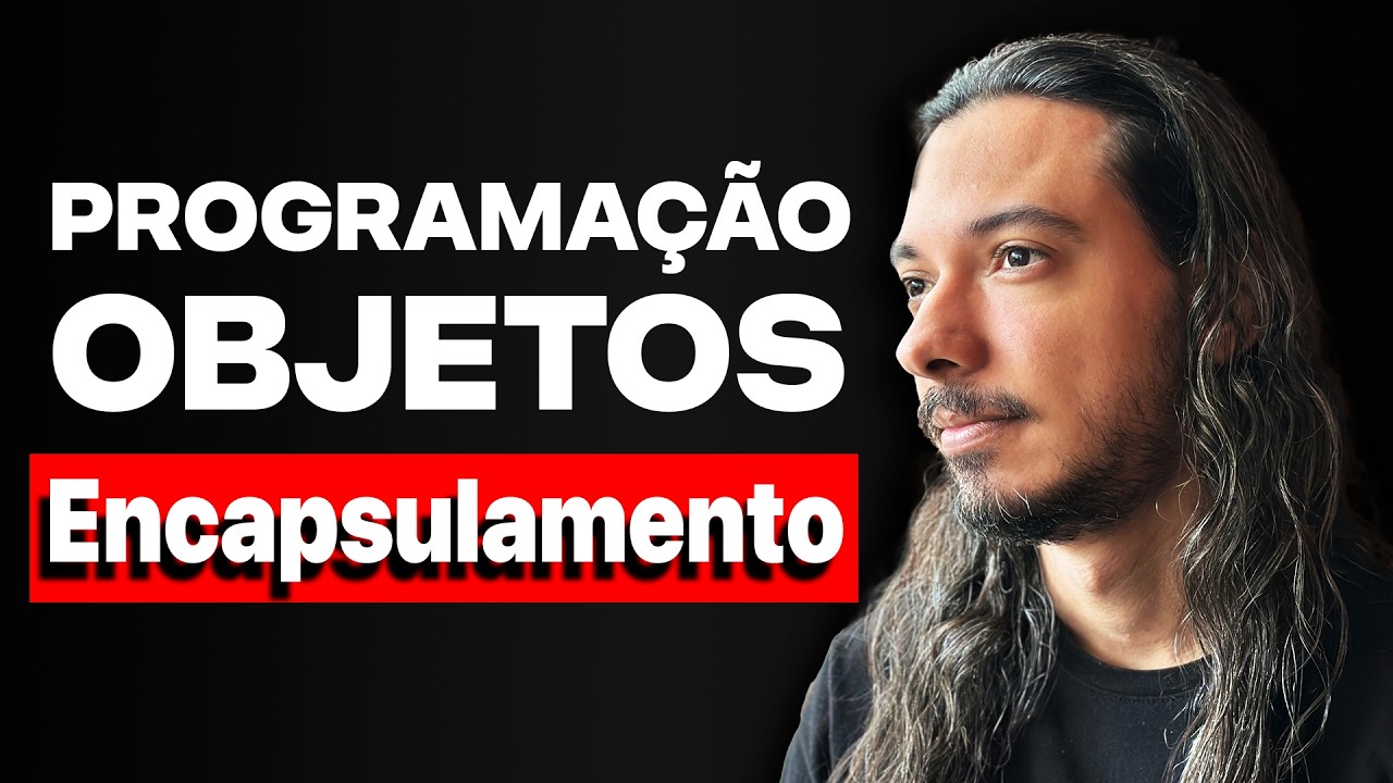 Encapsulamento POO - Explicado em 14 minutos (com exemplo prático)