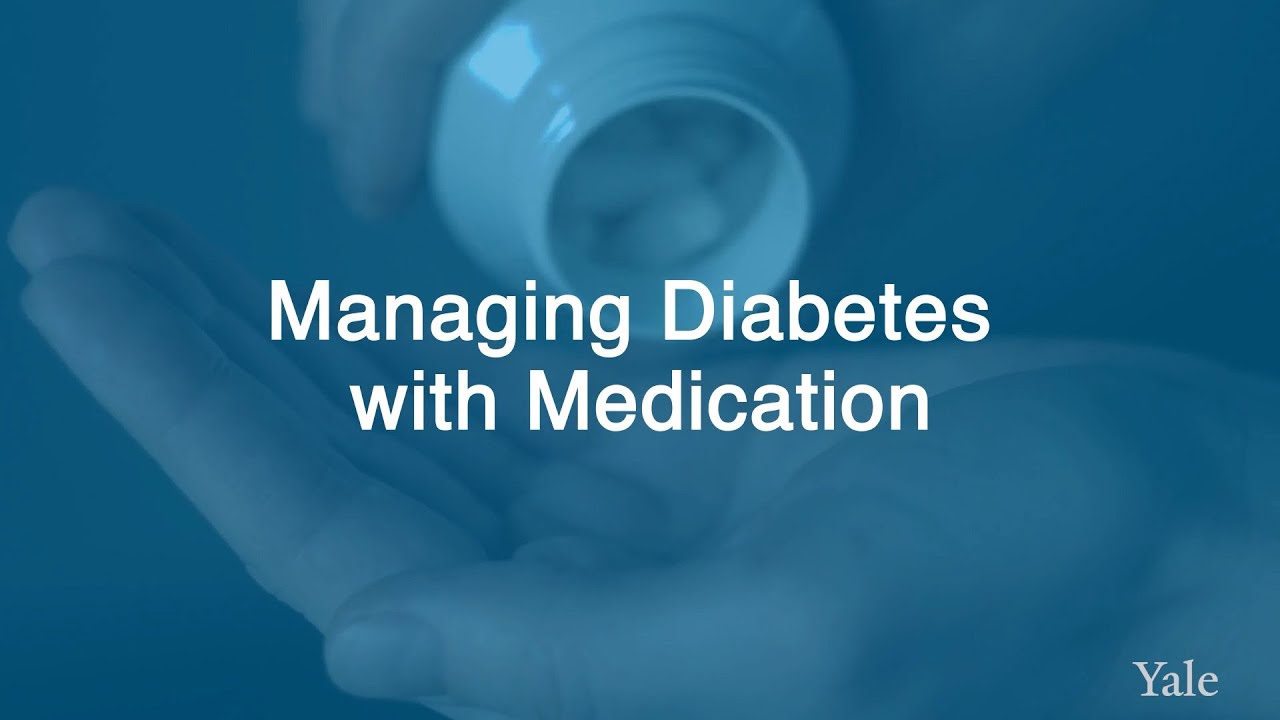 Managing Diabetes: Medications