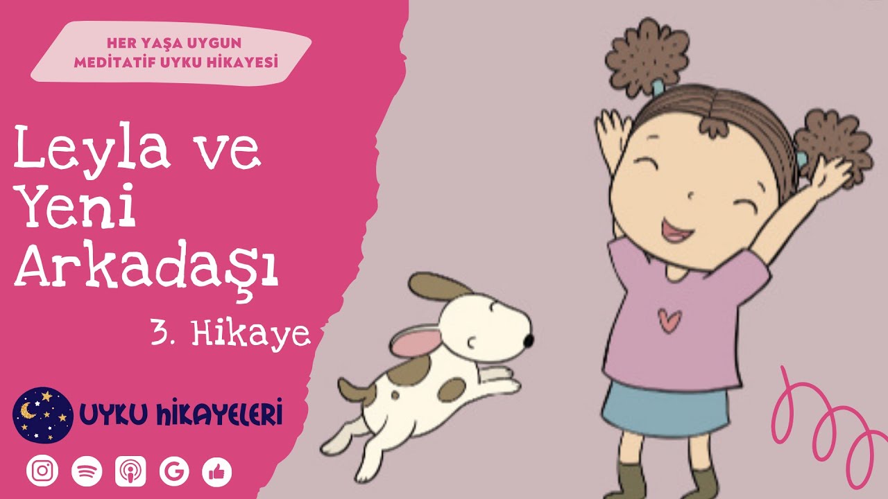 Leyla ve Yeni Arkadaşı - 3. Hikaye