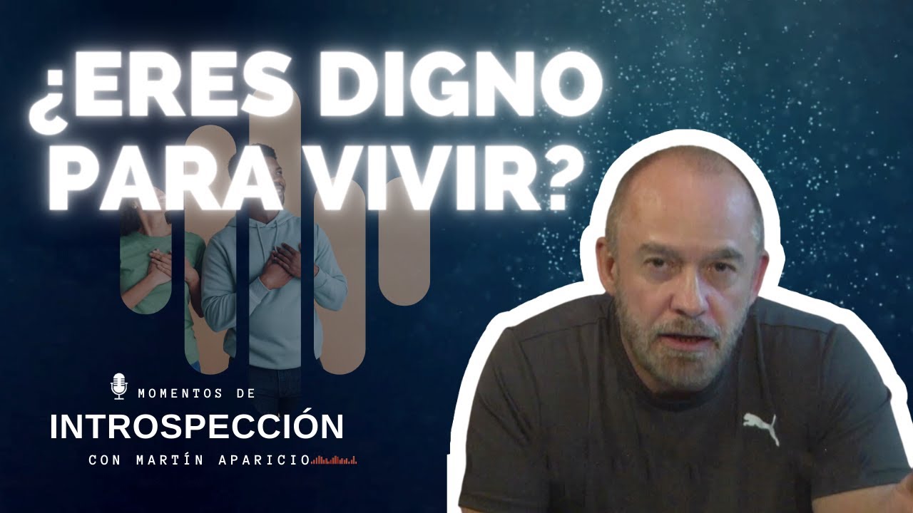 Ep 16 ¿Eres digno para vivir? - Momentos de introspección