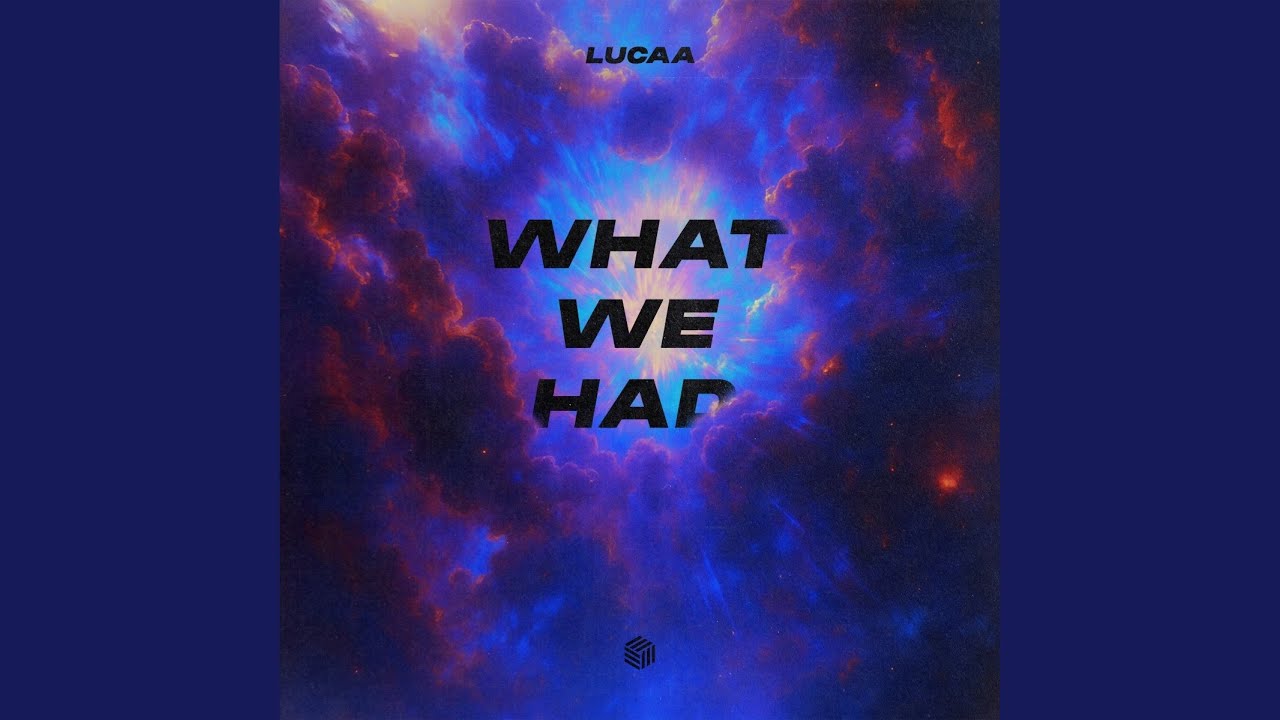 WHAT WE HAD