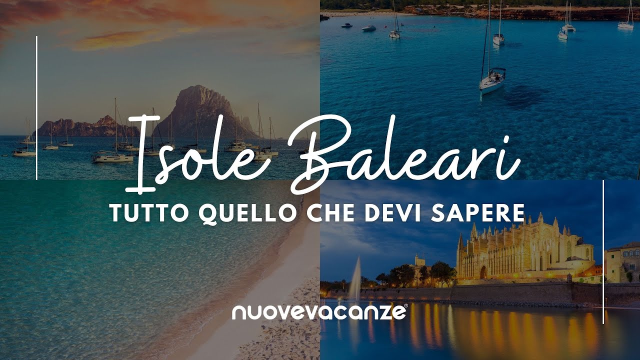 Guida alle isole Baleari : Ibiza, Formentera, Minorca e Maiorca