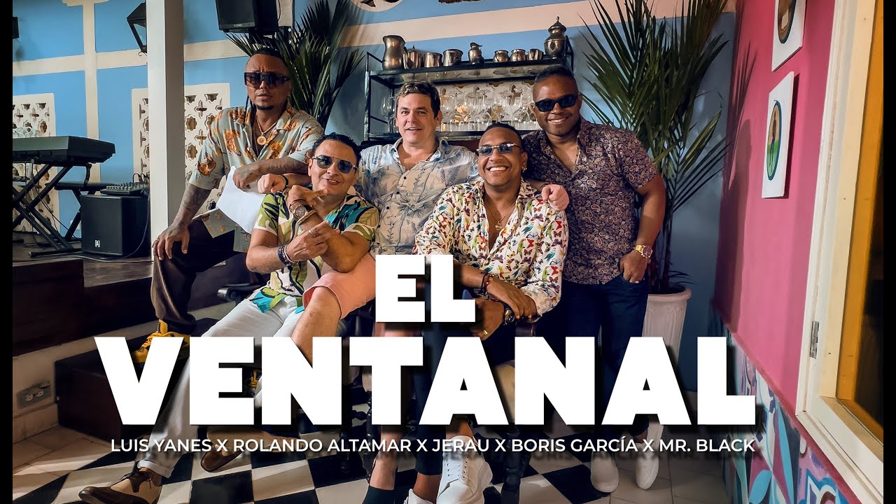 El Ventanal/ Heroicos ft  Mr Black x Jerau x Luis Yanes x Rolando Altamar x Boris Garcia