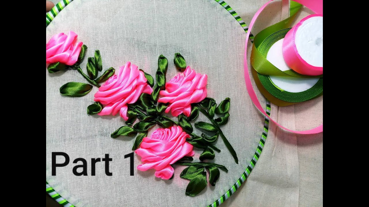 020_Part 1_Ribbon Embroidery Roses - Silk Ribbon - Satin Ribbon [Вышивка лентами]