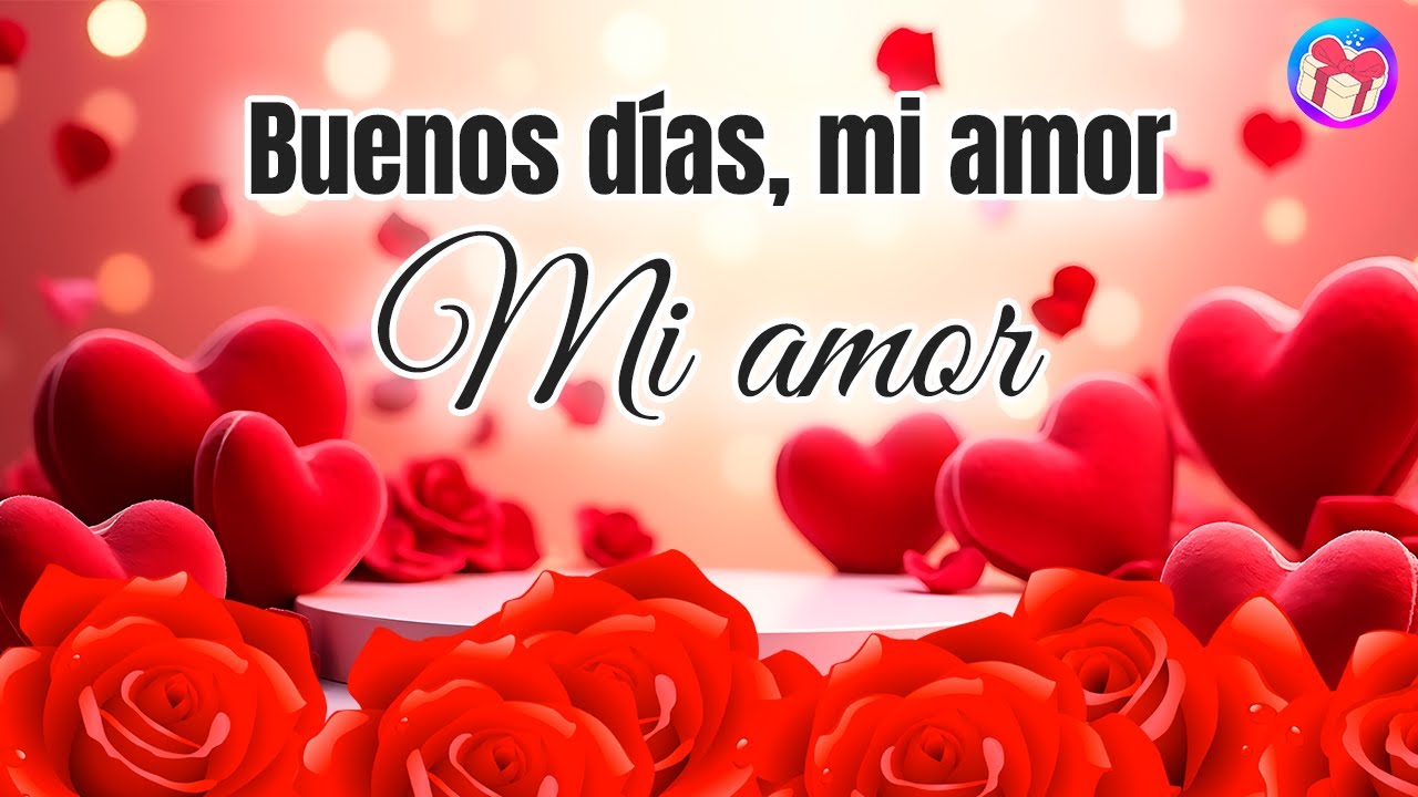 🌹 Buenos días mi amor, hoy sonrío por ti y te digo TE AMO 🌷 Este hermoso mensaje de amor es para ti