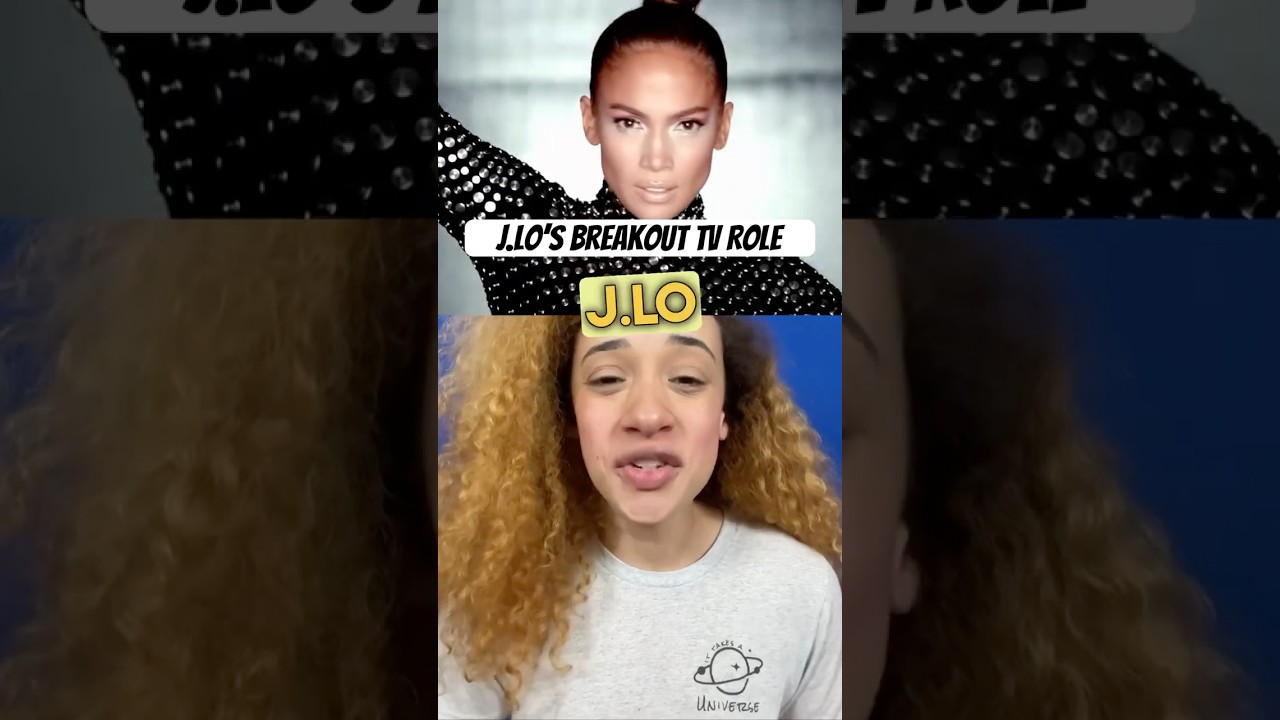 What was J.Lo&rsquo;s Breakout TV Role?