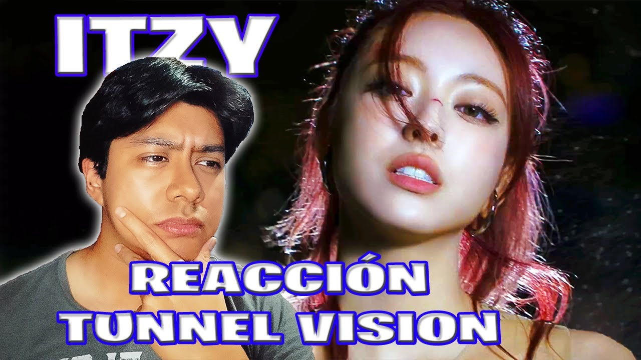¿¡ME GUSTÓ TUNNEL VISION de ITZY!? REACCIÓN AL M/V