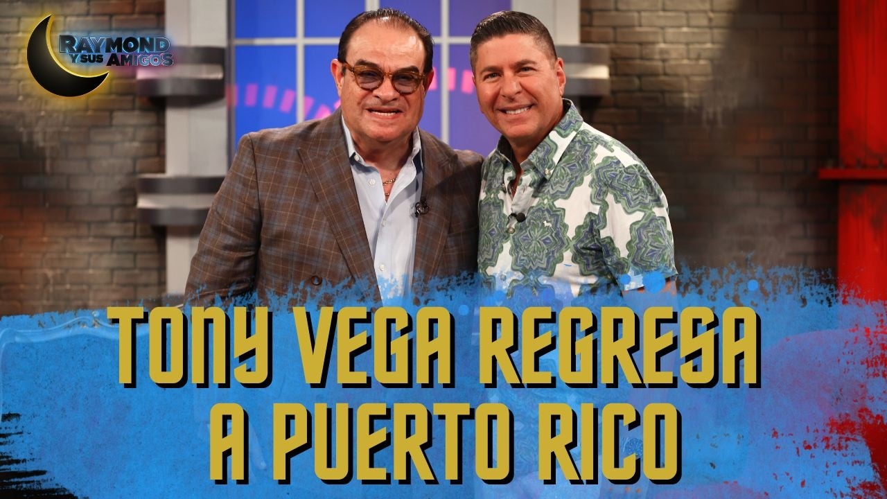 Tony Vega regresa a Puerto Rico | Entrevista | Raymond Y Sus Amigos | 3 marzo 2026