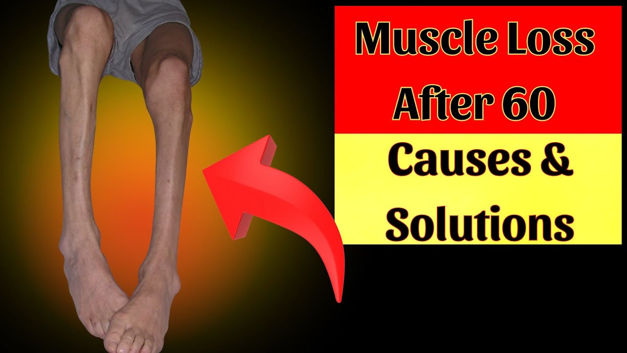 Muscle Loss After 60: Causes & Solutions - Dr.Immune