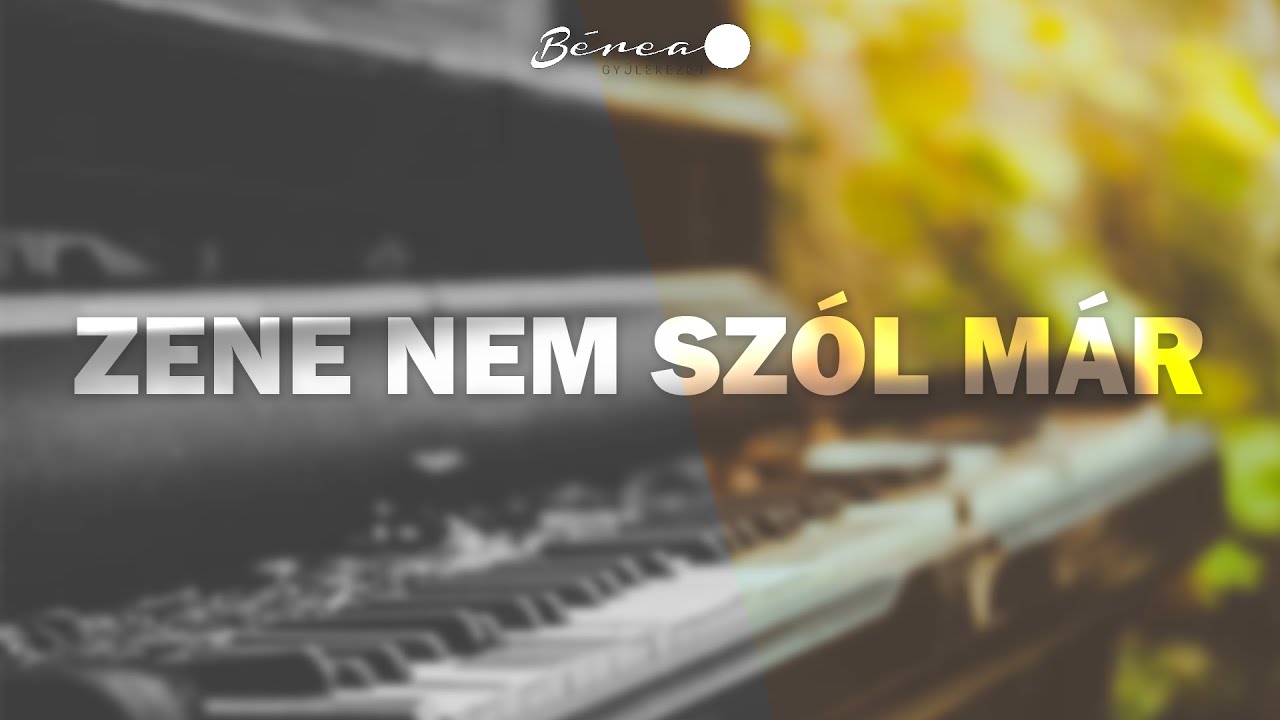 Zene nem szól már | Bérea Gyülekezet