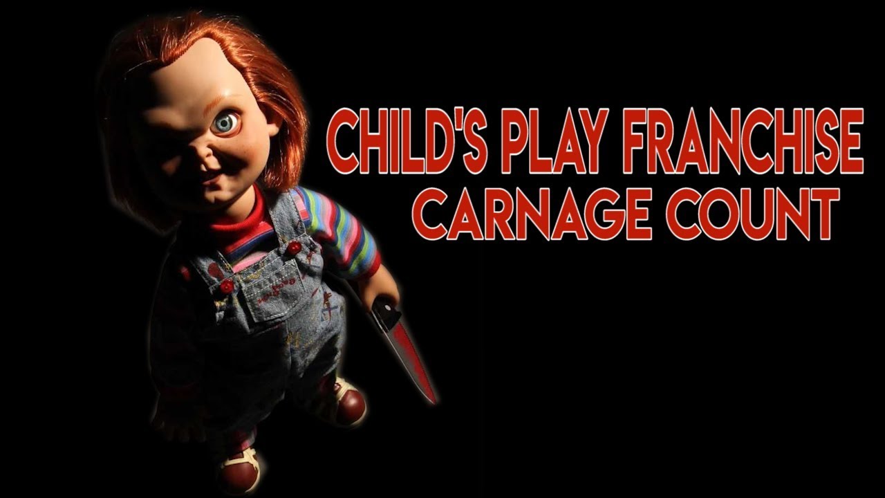 Child's Play Franchise (1988-2017) Carnage Count