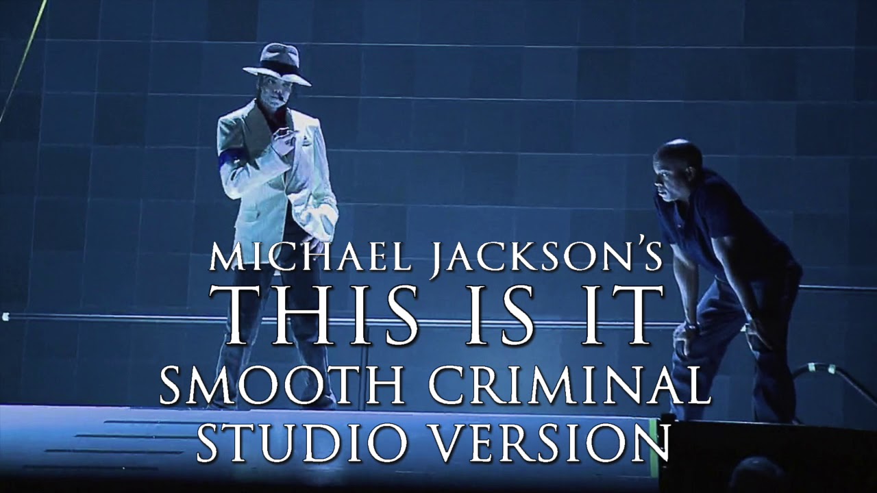 Michael Jackson's This Is It 2009 - Smooth Criminal Studio Version