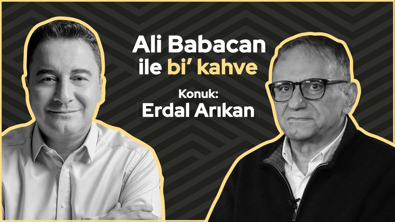 Ali Babacan ile Bi' Kahve I B&ouml;l&uuml;m 9 l Konuk Erdal Arıkan