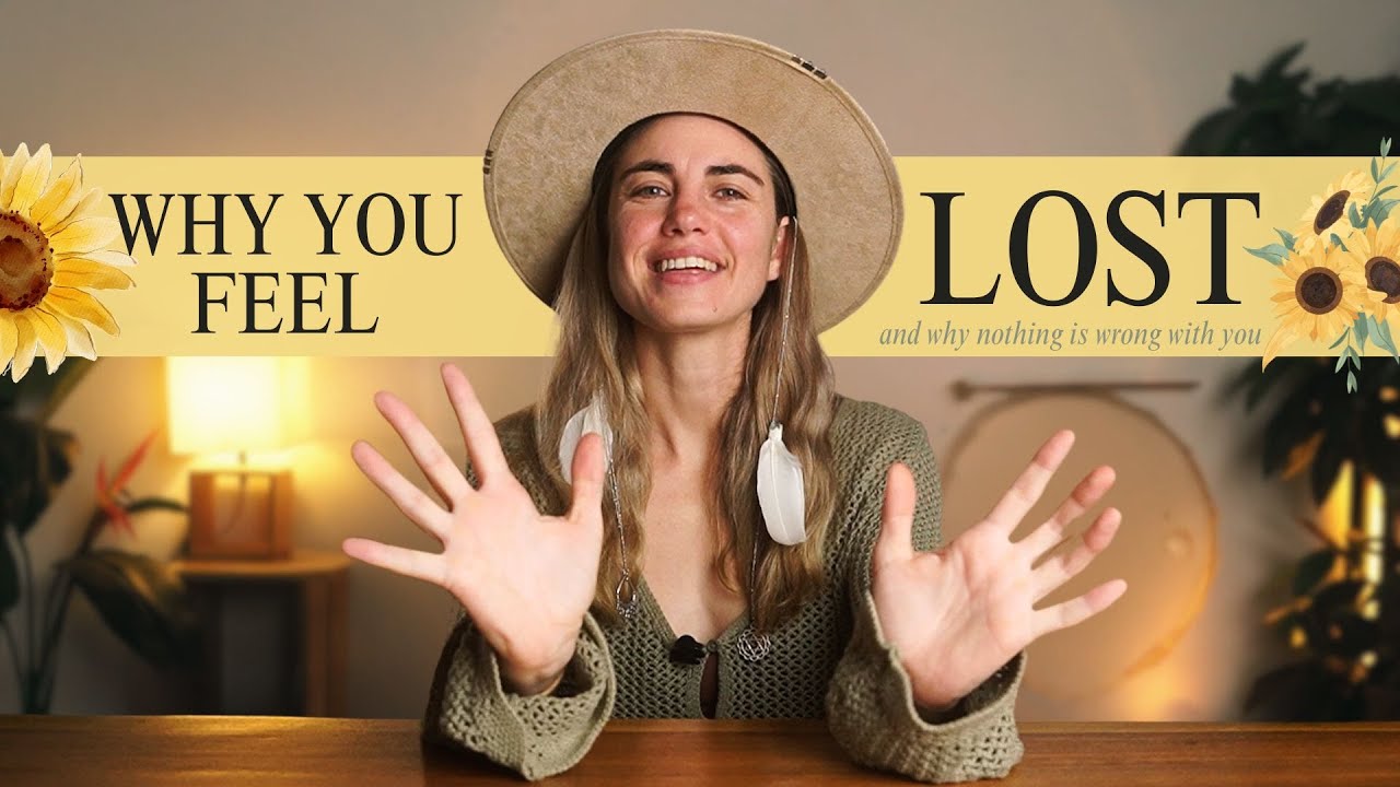 Why You Feel Lost (And Why Nothing Is Wrong With You)