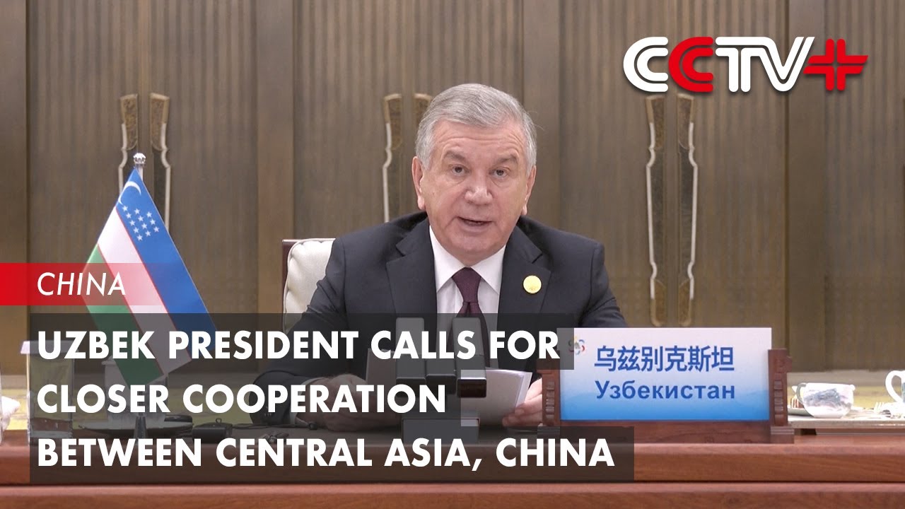 Uzbek President Calls for Closer Cooperation Between Central Asia, China
