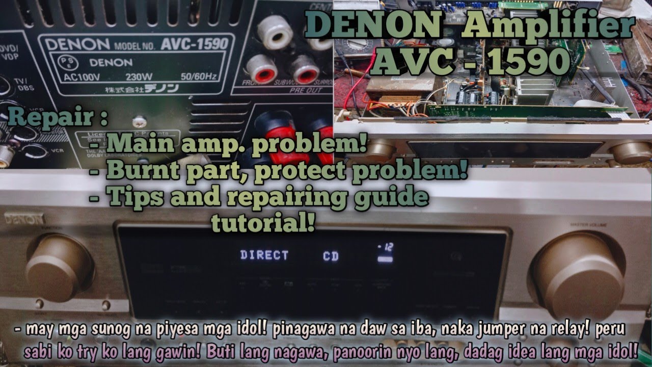 DENON AVC-1590 Amplifier | Repair! Protect problem! {Ayaw magtuloy ng power, may sunog sa main amp.}