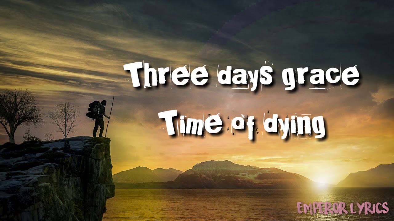 Three Days Grace - Time of Dying [Lirik+Terjemahan]