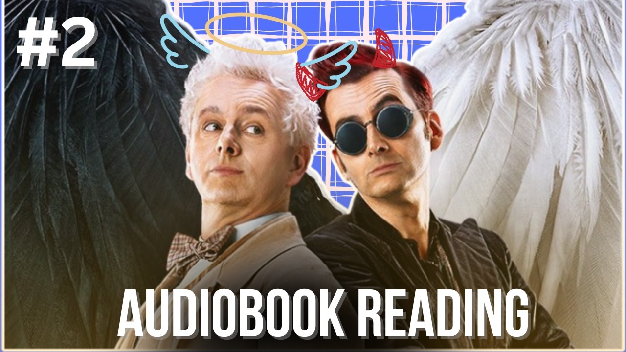 Good Omens Audiobook Reading [Heaven's Eyes]
