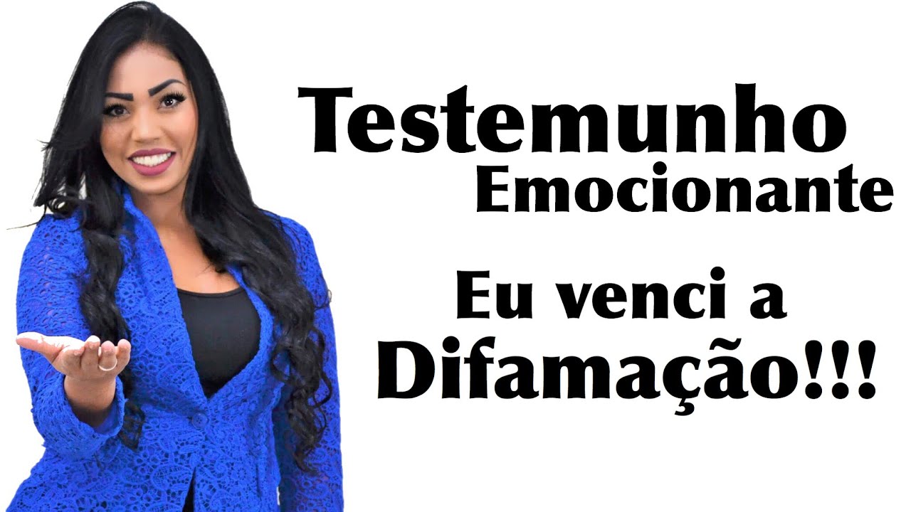 Testemunho: Eu venci a difamação!