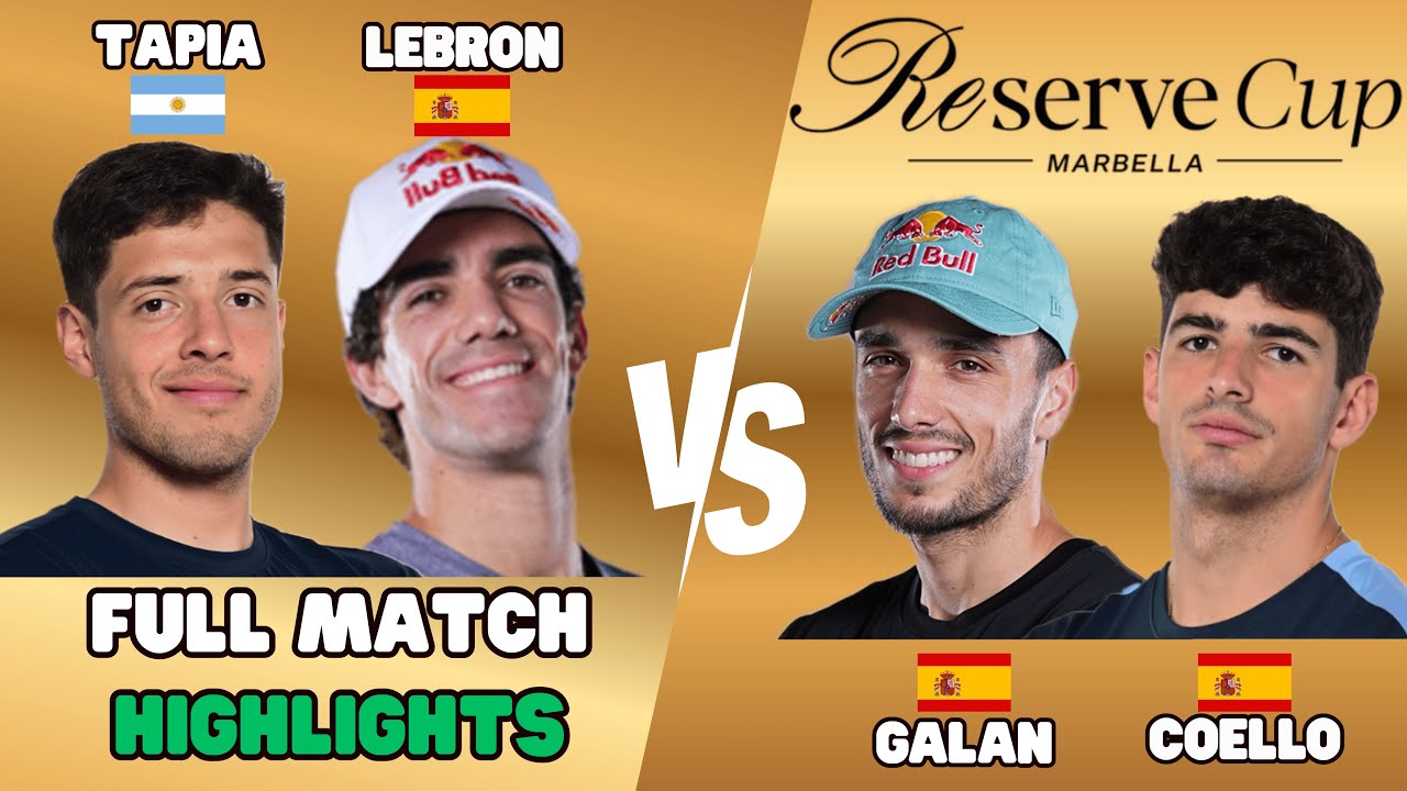 FULL MATCH 💎 TAPIA/LEBRON vs GALÁN/COELLO — Reserve Cup Series 2025 – Marbella 🇪🇸 Day 2, Match 2